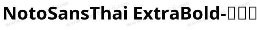 NotoSansThai ExtraBold字体转换
